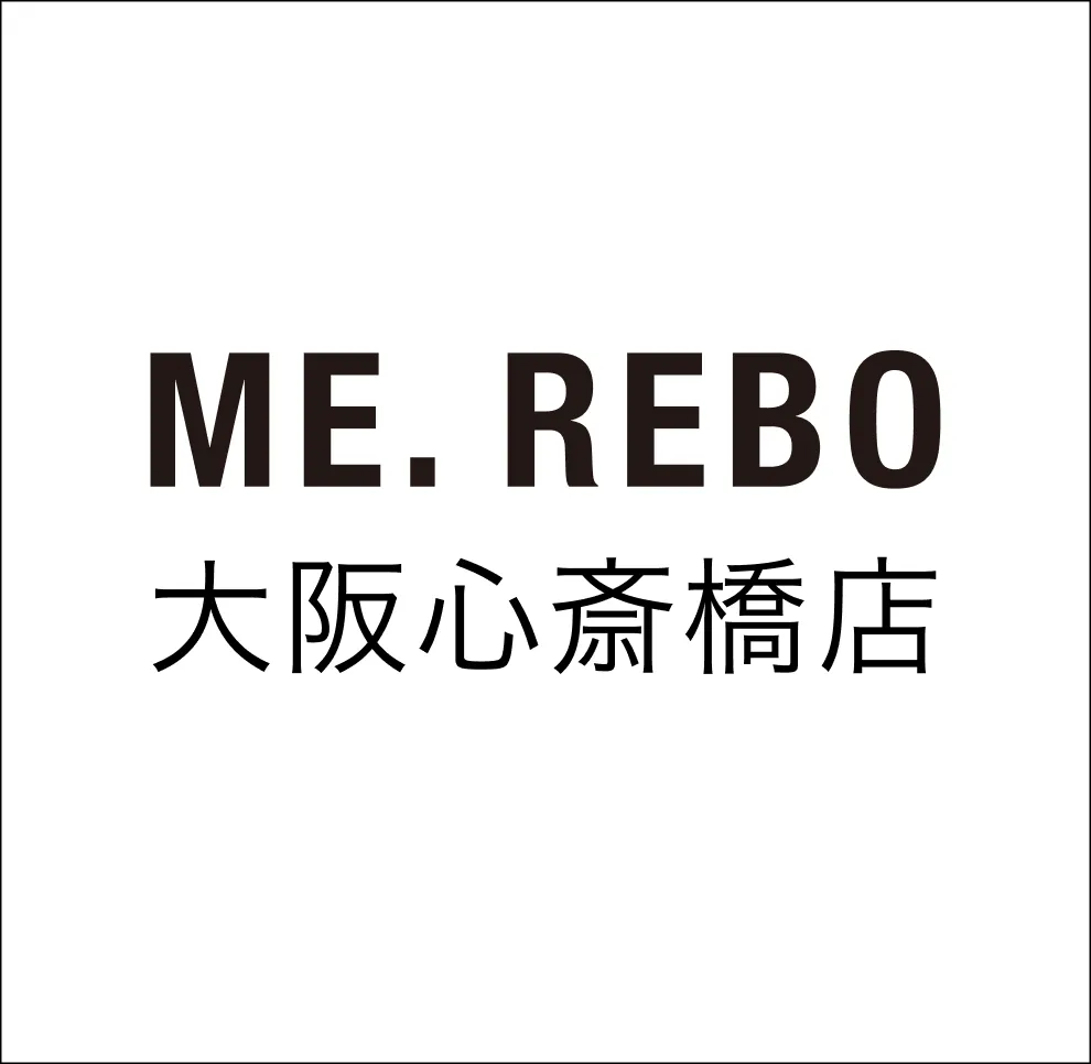 ME.REBO 大阪心斎橋店